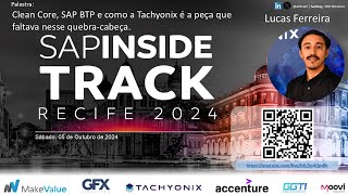 🎤 3ª Palestra Clean Core SAP BTP e como a Tachyonix é a peça que faltava nesse quebracabeça [upl. by Akiehsal]