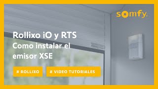 Como instalar emisor XSE en Rollixo IO y RTS  Somfy [upl. by Ytsihc378]