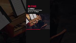 On Stage  A Corelli  Concerto Grosso in G minor Op 6 n 8  V Allegro [upl. by Adiahs460]