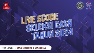 LIVE SCORE Sesi 14 SKD CPNS Tahun 2024 Tilok SMA Negeri 1 Wamena  Provinsi Papua Pegunungan [upl. by Kcirdderf]