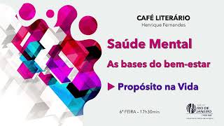 Dimensões do bemestar  Propósito na Vida  Café Literário [upl. by Leroj]