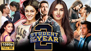 Student Of The Year 2 Full Movie  Tiger Shroff Ananya Pandey Tara Sutaria  HD Facts amp Review [upl. by Jankell]