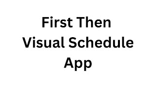 First Then Visual Schedule App [upl. by Eirena]