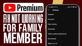 How To Fix YouTube Premium Not Working For Family Members Easy [upl. by Rico]