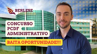 BAITA OPORTUNIDADE Concurso PCDF Administrativo SAIU O EDITAL [upl. by Souvaine694]