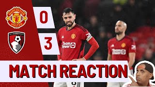 MUFC 0  3 BOURNEMOUTH MATCH REACTIONBACK LIFE BACK TO REALITY [upl. by Sutniuq]