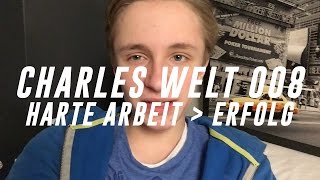 HARTE ARBEIT VS ERFOLG  CharlesWelt 008 [upl. by Ayenet758]