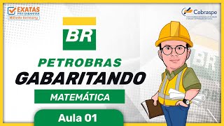 🛢️ PETROBRAS  GABARITANDO MATEMÁTICA  BANCA CEBRASPE  AULA 01 [upl. by Hoehne]