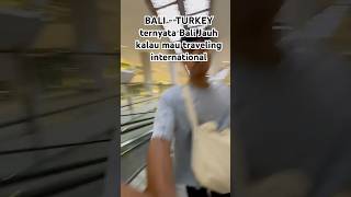 BaliTurkey aku share 2weeks in turkey ngapain aja turkey bali adayinmylife traveling [upl. by Helban]