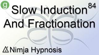 Slow Induction and Fractionation  Hypnosis [upl. by Len209]