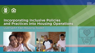 Incorporating Inclusive Policies and Practices into Housing Operations [upl. by Adneram308]