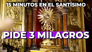 Oración en el Santísimo al SAGRADO CORAZÓN de JESÚS  15 minutos en el Santísimo [upl. by Arquit]