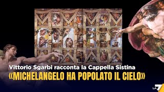 Vittorio Sgarbi racconta la Cappella Sistina quotMichelangelo ha popolato il cieloquot [upl. by Marlena]