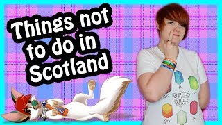 Dont Ever Do These Things In Scotland  Britain  UK [upl. by Samled]