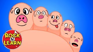 This Little Piggy  Nursery Rhyme for Kids  Rock N Learn [upl. by Carmon]