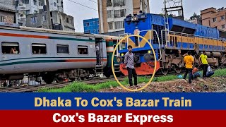 Dhaka To Coxs Bazar Train  Coxs Bazar Express  Bangladesh Trains 7 Minutes 11 Trains [upl. by Beghtol]