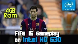 Fifa 15 Gameplay  Intel HD 630  4GB Ram [upl. by Vinia]