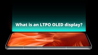 What is an LTPO OLED display [upl. by Nuahsor]