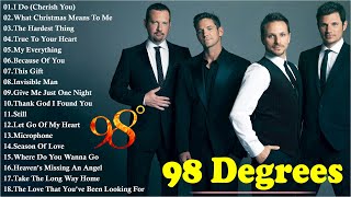 98 Degrees Best Songs 2023💦 Best Beautiful Love Songs Of 98 Degrees 💦 98 Degrees Greatest Hits 2023 [upl. by Eedrahs457]