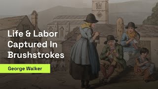 Life in 19thCentury England George Walker’s Stunning Rural Paintings 🎨🇬🇧 [upl. by Oconnor]