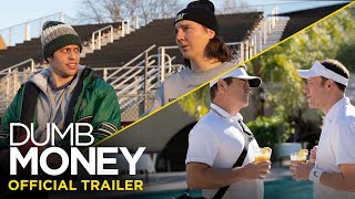 DUMB MONEY  Official Trailer HD [upl. by Elraet798]