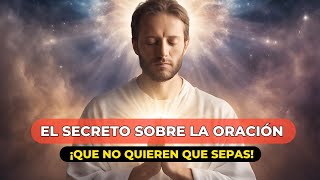 El secreto oculto sobre la oración y cómo pedirle a Dios nuestros deseos [upl. by Nolana]