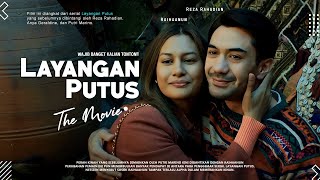 Layangan Putus The Movie 2023  Reza Rahadian Raihaanun Anya Geraldine  Cappadocia Its My Dream [upl. by Maguire]