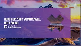 Nord Horizon amp Sarah Russell  Not A Sound Amsterdam Trance Extended [upl. by Ariaz]