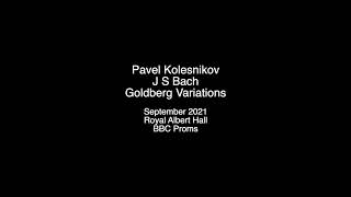 Pavel Kolesnikov – Bach Goldberg Variations [upl. by Gnaoh]