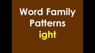 Word Family Patterns  ight [upl. by Cissie]