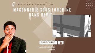 Leçon 15  MACONNERIE SOUS LONGRINE DANS REVIT [upl. by Aicnom]