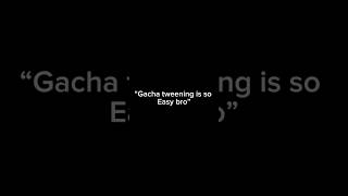 GACHA TWEENING IS NOT EASY tweening gachaOg❌ [upl. by Edahs]