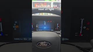 How to reset oil light Ford Transit 2024 [upl. by Ahsea]