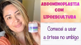 Colocando a órtese no umbigo abdominoplastia com lipoescultura  por Thaís Ortiz [upl. by Rosalind]