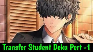 Transfer Student Deku Episode 1 \\ Deku Texting Story [upl. by Ari674]