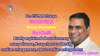 Dr EVM Acharya Treated Cases Group Discussion Case No51 [upl. by Laith964]