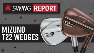 Mizuno T22 Wedges  The Swing Report [upl. by Kind]