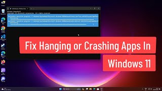 Fix Hanging or Crashing Apps In Windows 11 [upl. by Doone405]