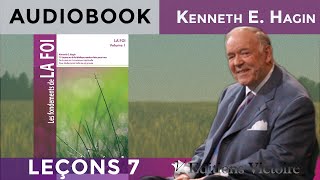 La Foi du cœur 2ème partie  Les Fondements de la Foi Vol1 leçon 713 Kenneth E Hagin [upl. by Alaster]