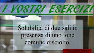 Esercizi di chimica Calcolare la solubilità di una miscela di due sali insolubili [upl. by Dareg]