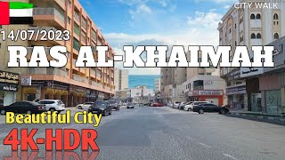 4KUHD RAS ALKHAIMAH Part 2  Downtown  United Arab Emirates 14072023 [upl. by Kotick]