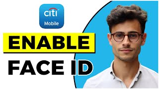 How to Enable Face ID on CITIBANK Quick amp Easy [upl. by Kenji]