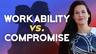 The Difference Between Compromise and Workability in Relationships [upl. by Neesay]