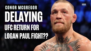 Conor McGregor DELAYING UFC Return For Fight With WWE Star Logan Paul  Reaction  MMA Fighting [upl. by Llerehc948]