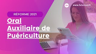 Oral réforme 2021 Auxiliaire de Puériculture [upl. by Barboza]