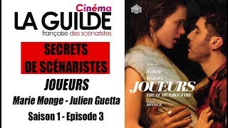 Secrets de Scénaristes Ep 3  Joueurs Marie Monge amp Julien Guetta [upl. by Boru]