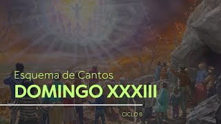 Cantos para el Domingo XXXIII del tiempo Ordinario  Ciclo B  2024 [upl. by Krik]