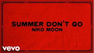 Niko Moon  SUMMER DONT GO Animated Visualizer [upl. by Einahteb956]