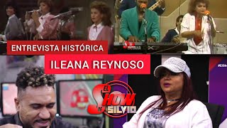 ENTREVISTA HISTÓRICA ILEANA REYNOSO EL SHOW DE SILVIO [upl. by Efinnej]