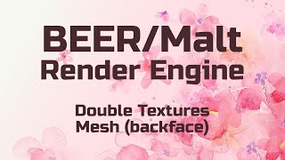 BEERMalt Render Engine Double Textures Mesh Backfacing [upl. by Maggy]